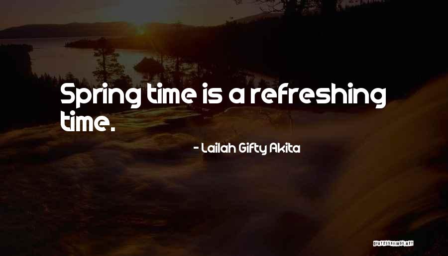 Soul Refreshing Quotes By Lailah Gifty Akita