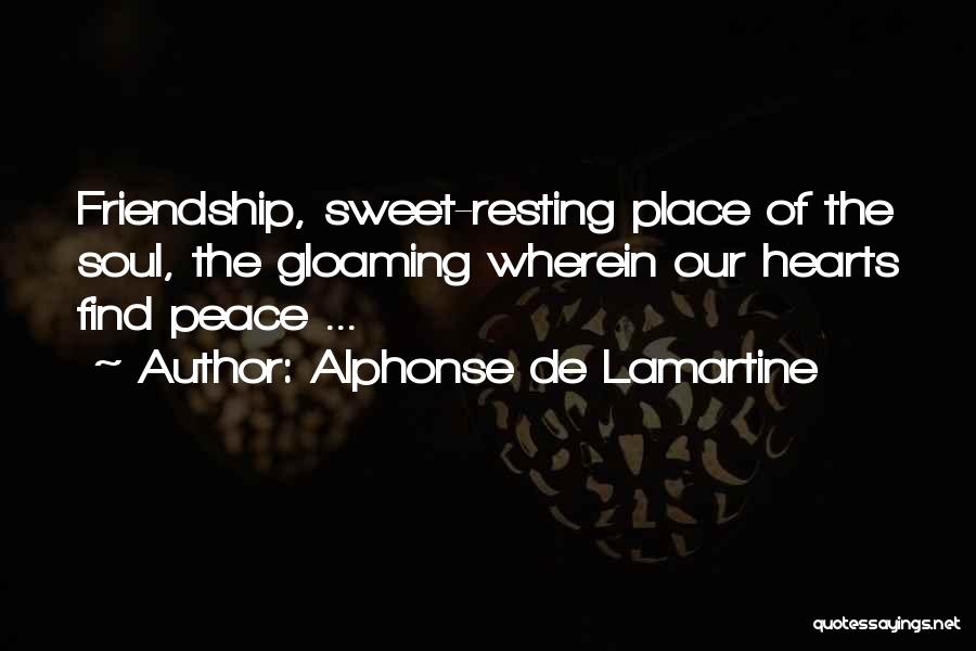 Soul Resting Quotes By Alphonse De Lamartine