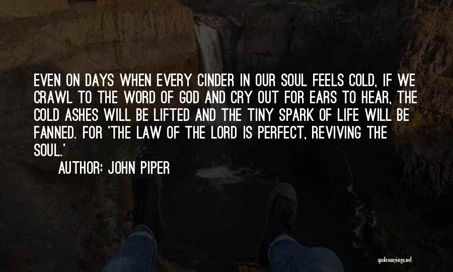 Soul Reviving Quotes By John Piper