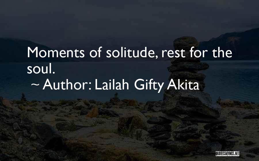 Soul Reviving Quotes By Lailah Gifty Akita