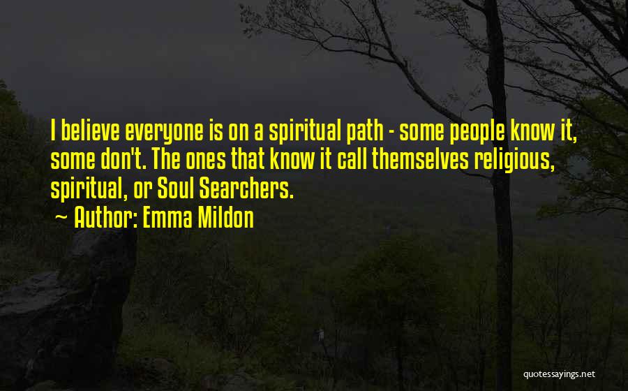 Soul Searchers Quotes By Emma Mildon