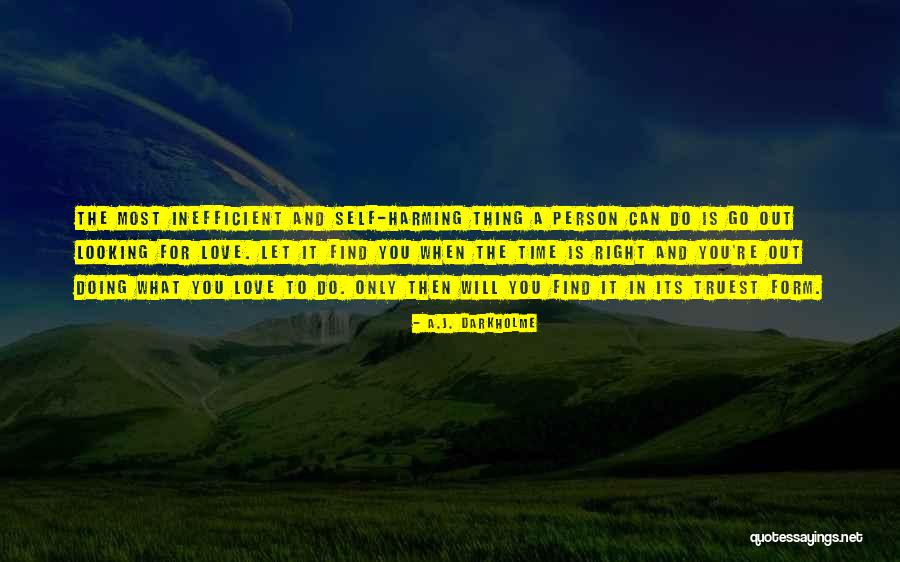 Soul Searching Love Quotes By A.J. Darkholme Soul Searching Love Quotes By A.J. Darkholme