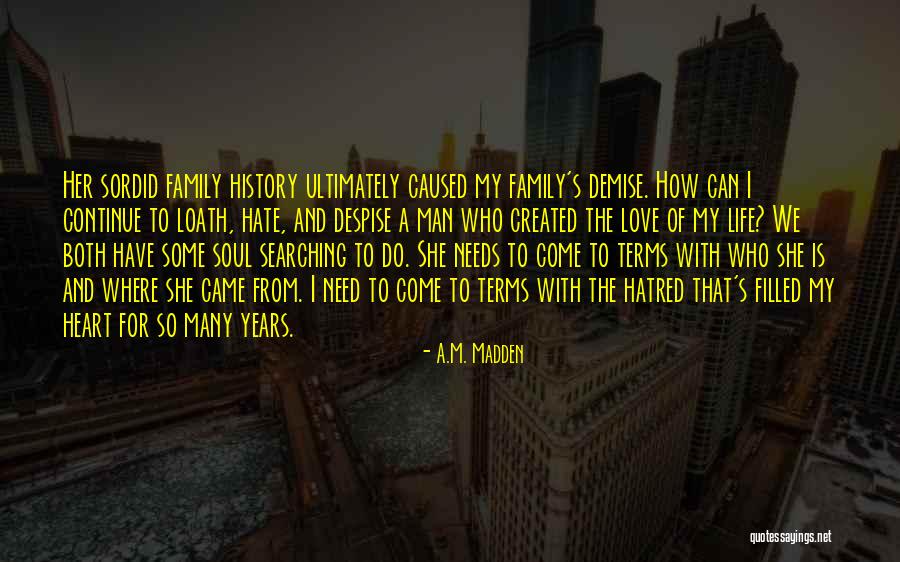 Soul Searching Love Quotes By A.M. Madden Soul Searching Love Quotes By A.M. Madden