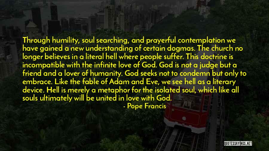 Soul Searching Love Quotes By Pope Francis Soul Searching Love Quotes By Pope Francis