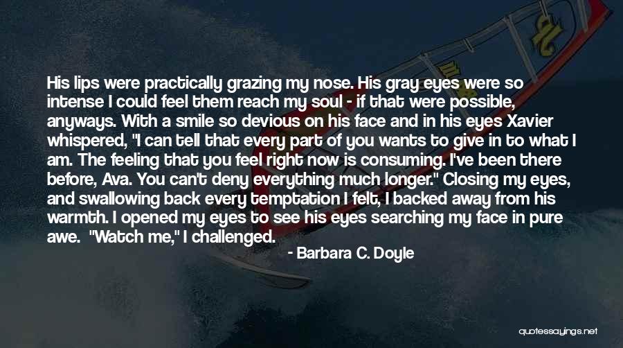 Soul Searching Quotes By Barbara C. Doyle