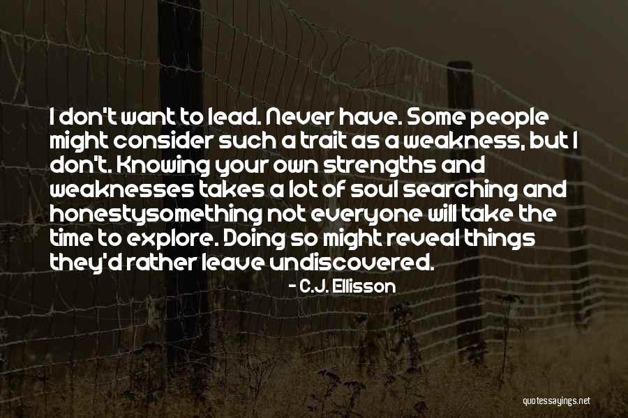 Soul Searching Quotes By C.J. Ellisson