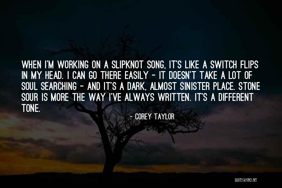 Soul Searching Quotes By Corey Taylor Soul Searching Quotes By Corey Taylor