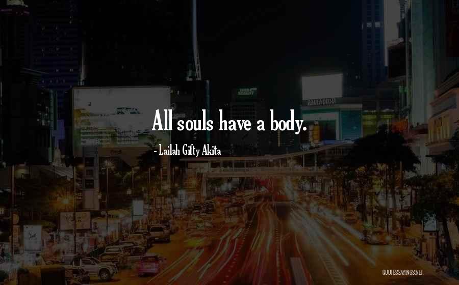 Soul Searching Quotes By Lailah Gifty Akita