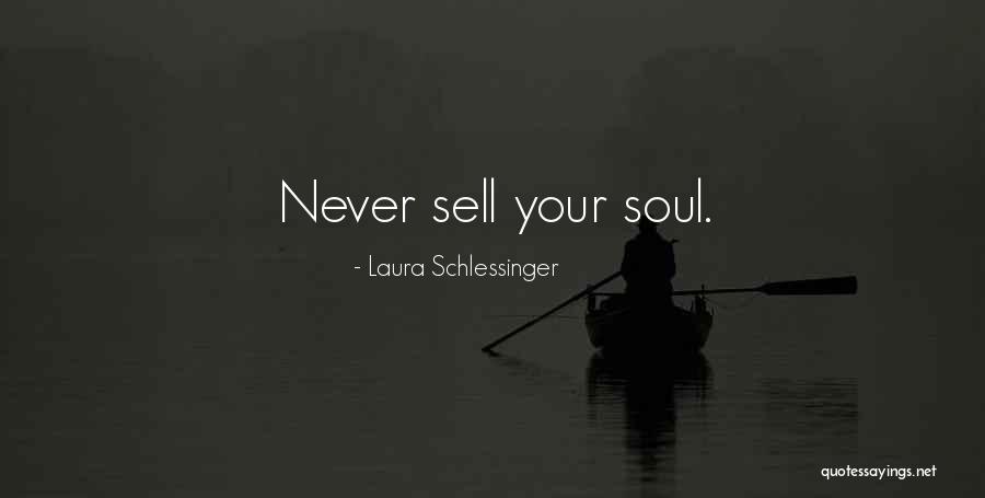 Soul Searching Quotes By Laura Schlessinger