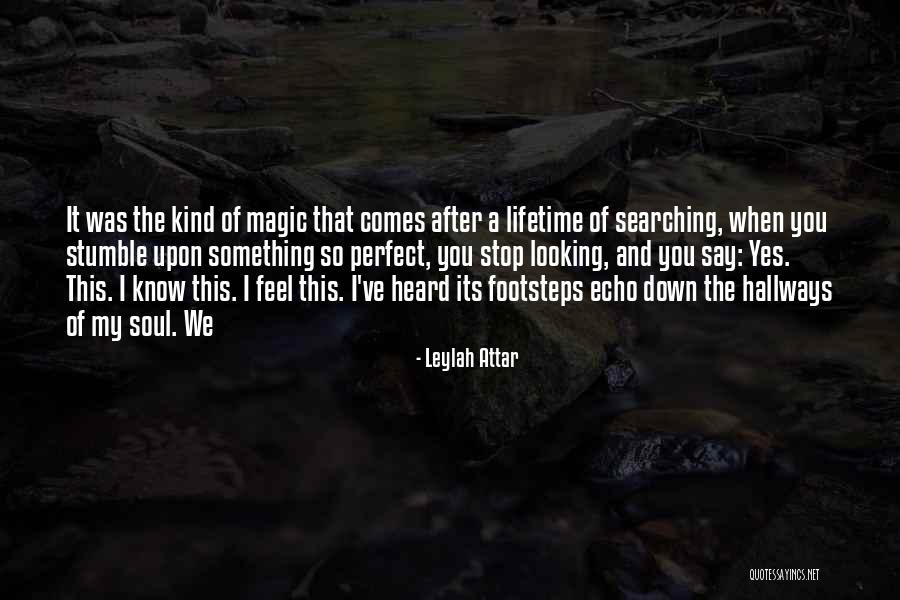 Soul Searching Quotes By Leylah Attar