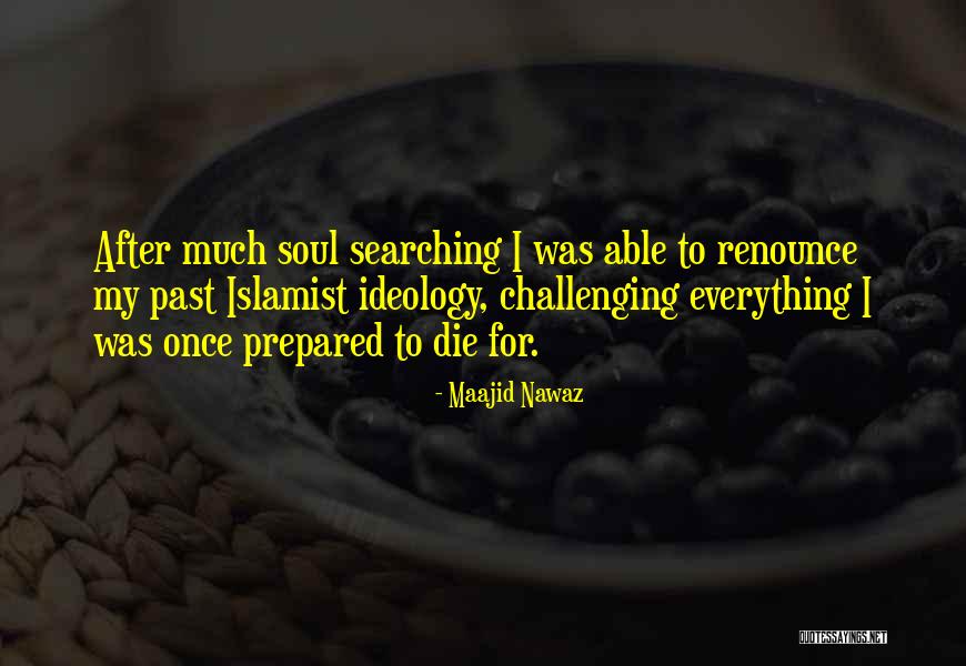 Soul Searching Quotes By Maajid Nawaz