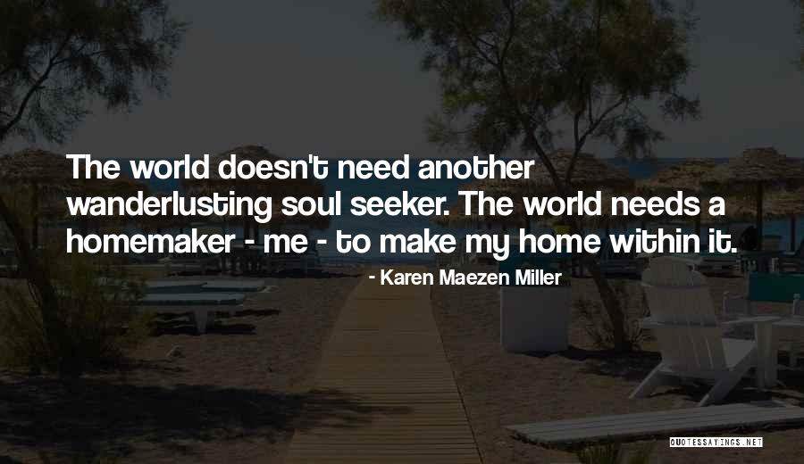 Soul Seeker Quotes By Karen Maezen Miller Soul Seeker Quotes By Karen Maezen Miller