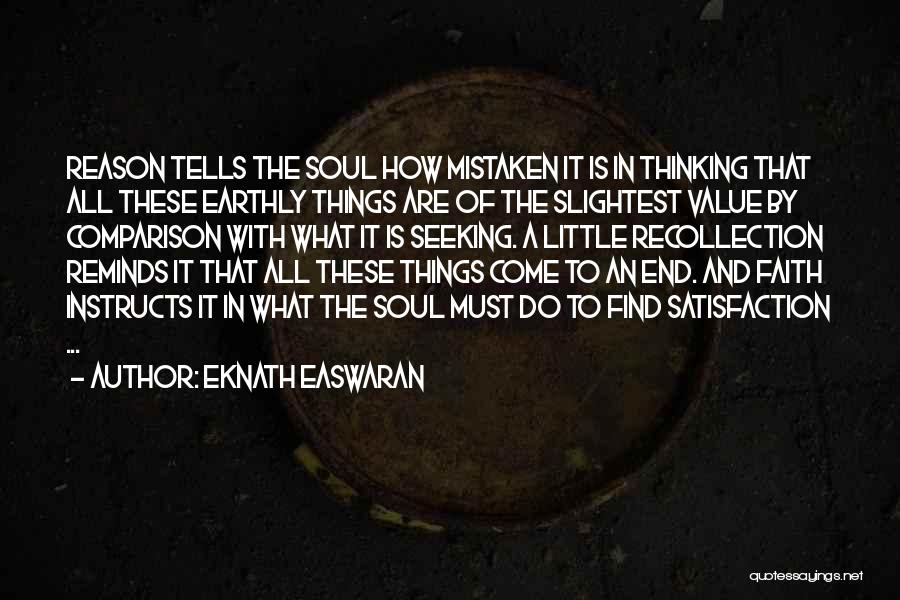 Soul Seeking Quotes By Eknath Easwaran