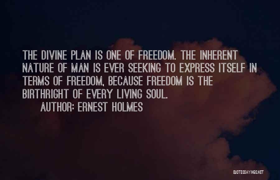 Soul Seeking Quotes By Ernest Holmes