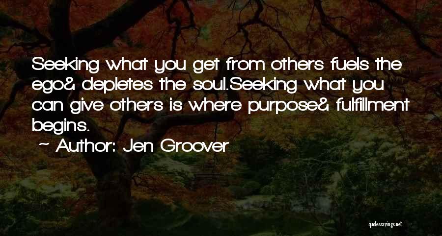 Soul Seeking Quotes By Jen Groover