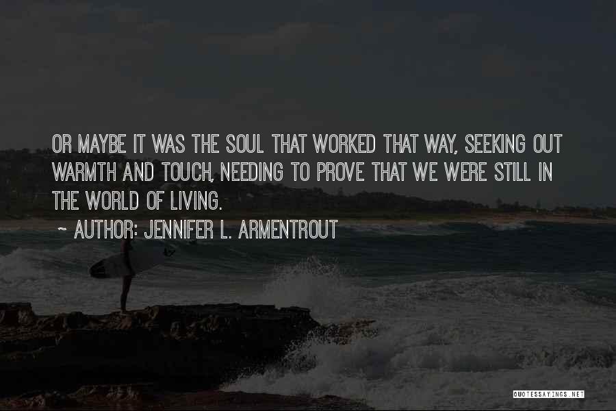 Soul Seeking Quotes By Jennifer L. Armentrout