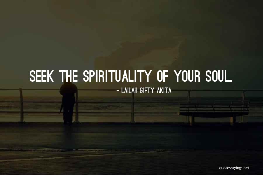 Soul Seeking Quotes By Lailah Gifty Akita