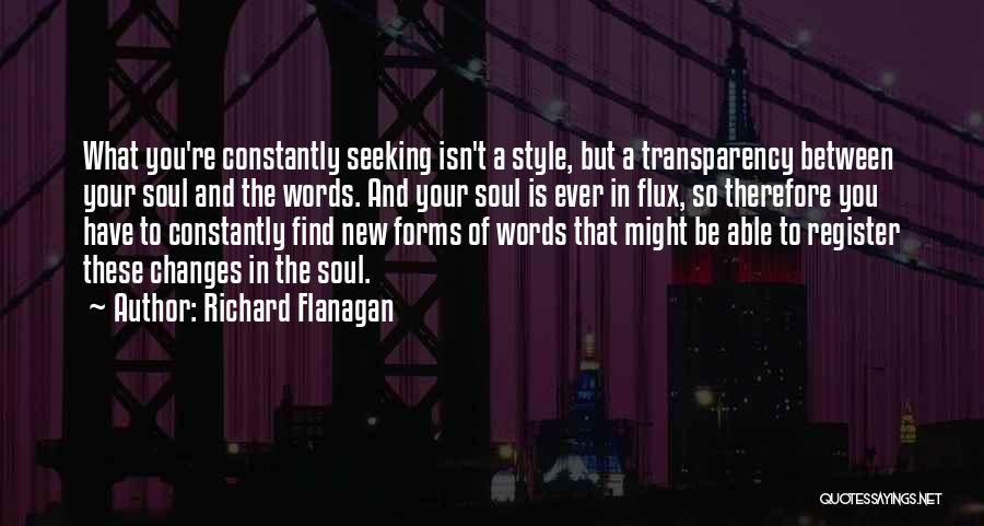 Soul Seeking Quotes By Richard Flanagan