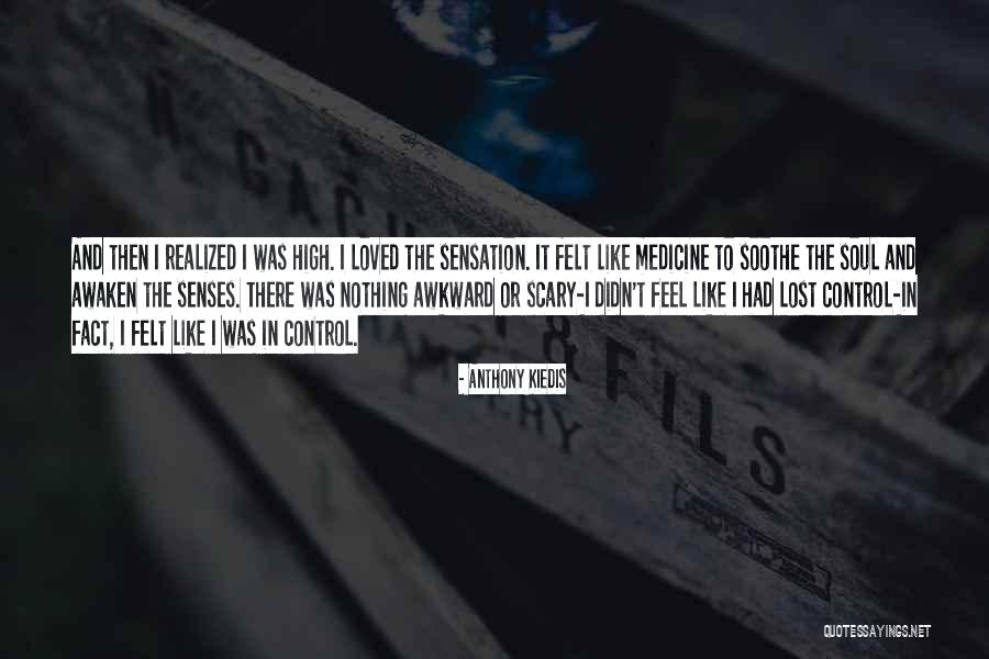 Soul Sensation Quotes By Anthony Kiedis Soul Sensation Quotes By Anthony Kiedis