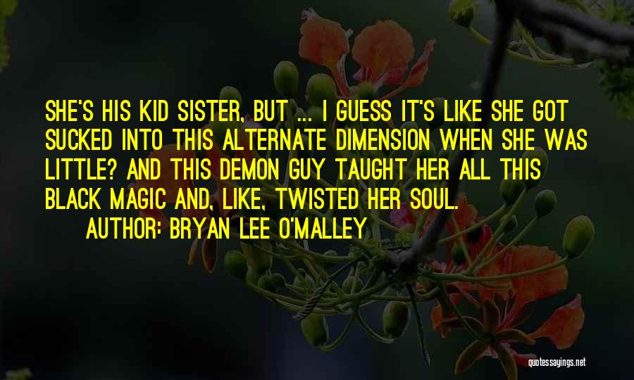 Soul Sister Quotes By Bryan Lee O'Malley