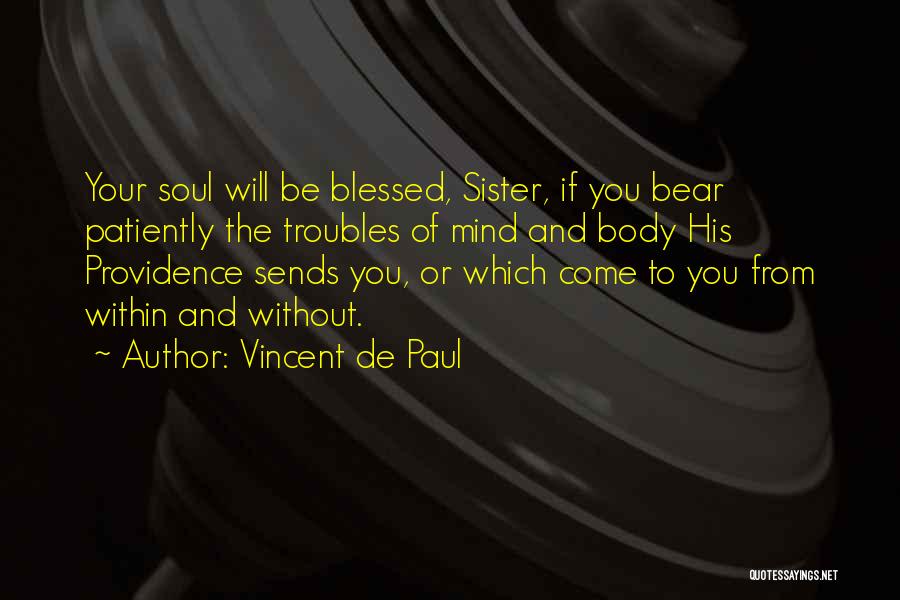 Soul Sister Quotes By Vincent De Paul