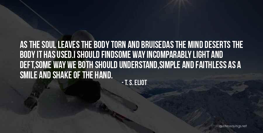 Soul Smile Quotes By T. S. Eliot Soul Smile Quotes By T. S. Eliot