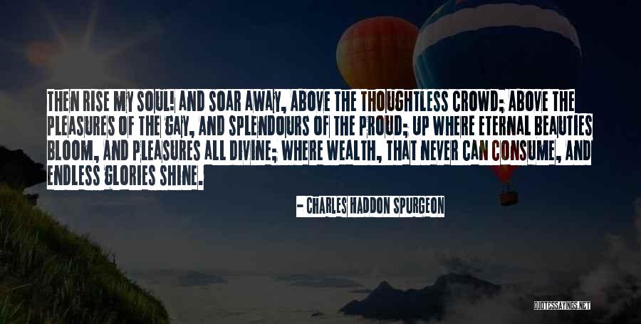 Soul Soar Quotes By Charles Haddon Spurgeon