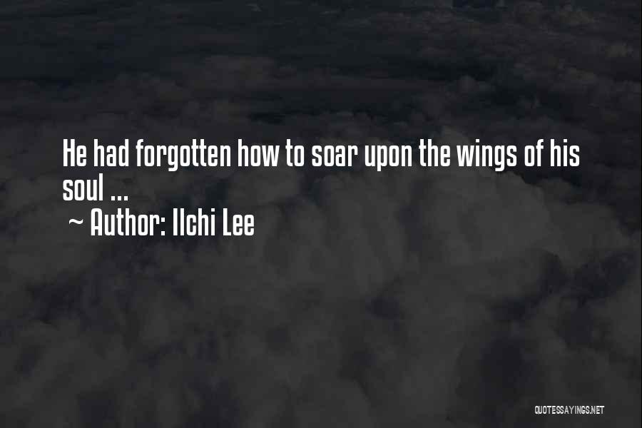 Soul Soar Quotes By Ilchi Lee