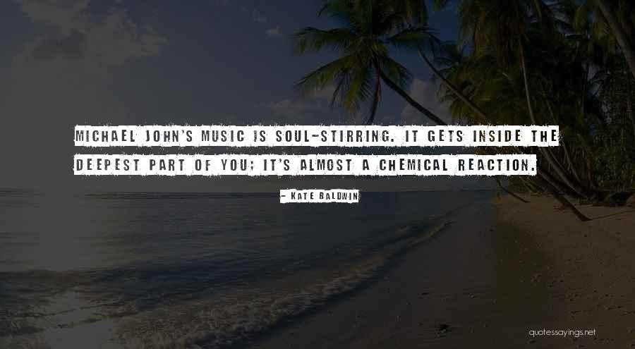 Soul Stirring Quotes By Kate Baldwin Soul Stirring Quotes By Kate Baldwin