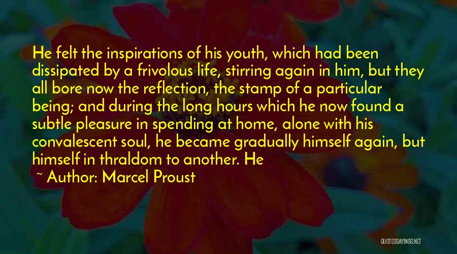 Soul Stirring Quotes By Marcel Proust