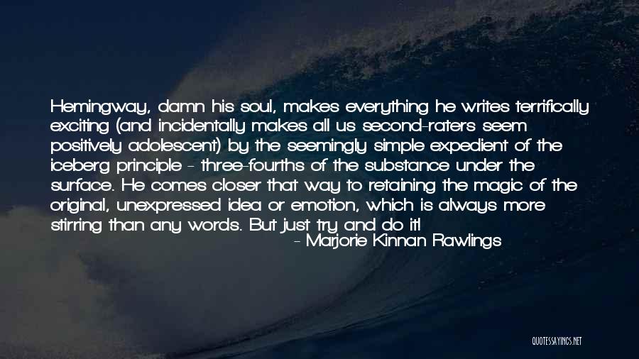 Soul Stirring Quotes By Marjorie Kinnan Rawlings Soul Stirring Quotes By Marjorie Kinnan Rawlings