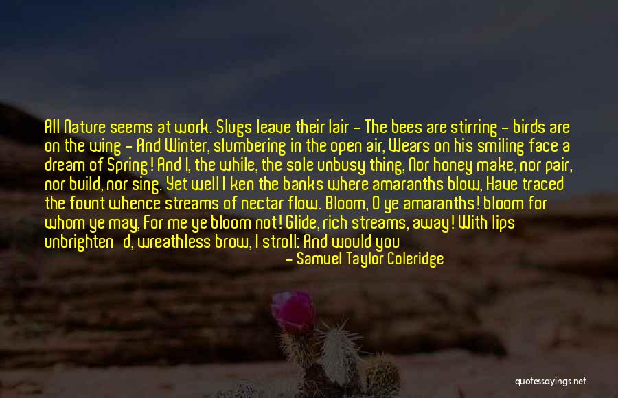 Soul Stirring Quotes By Samuel Taylor Coleridge Soul Stirring Quotes By Samuel Taylor Coleridge