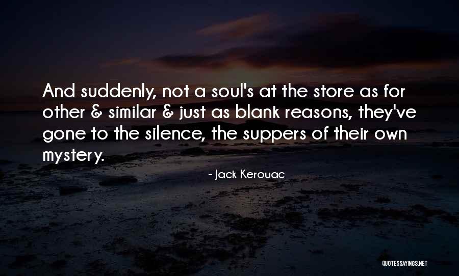 Soul Store Quotes By Jack Kerouac Soul Store Quotes By Jack Kerouac