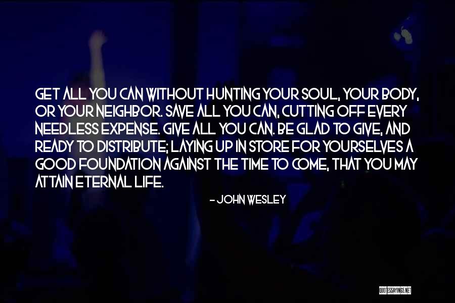 Soul Store Quotes By John Wesley Soul Store Quotes By John Wesley