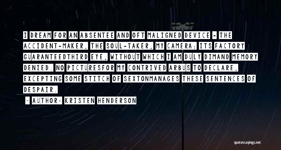 Soul Taker Quotes By Kristen Henderson