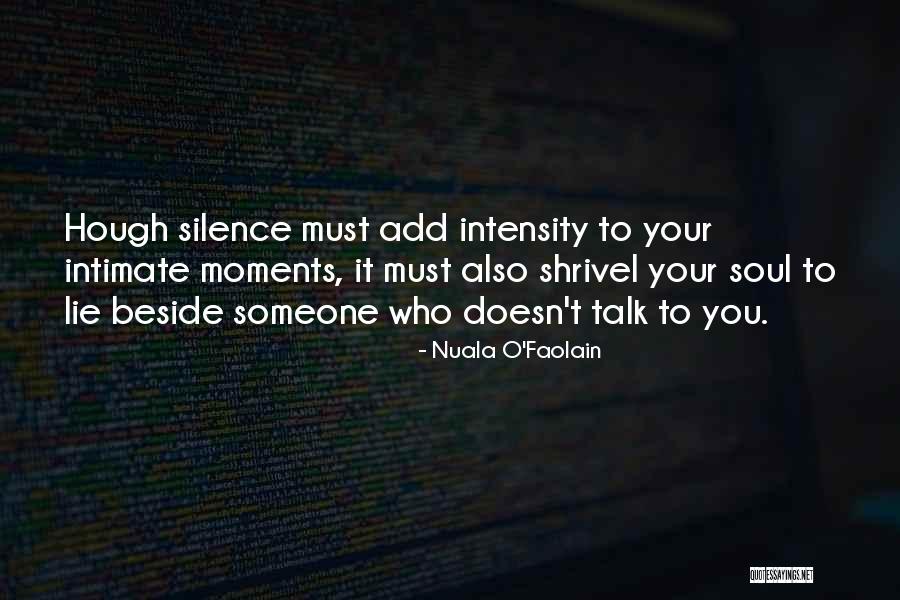 Soul Talk Quotes By Nuala O'Faolain Soul Talk Quotes By Nuala O'Faolain