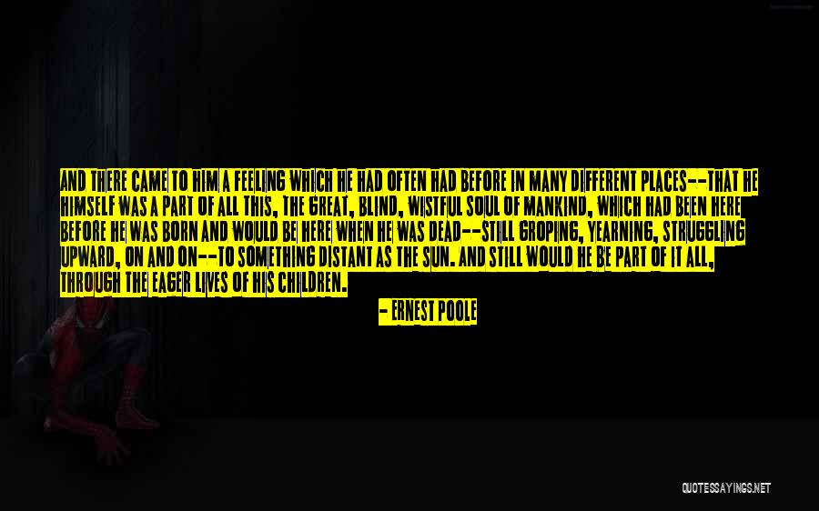 Soul That Lives Quotes By Ernest Poole Soul That Lives Quotes By Ernest Poole