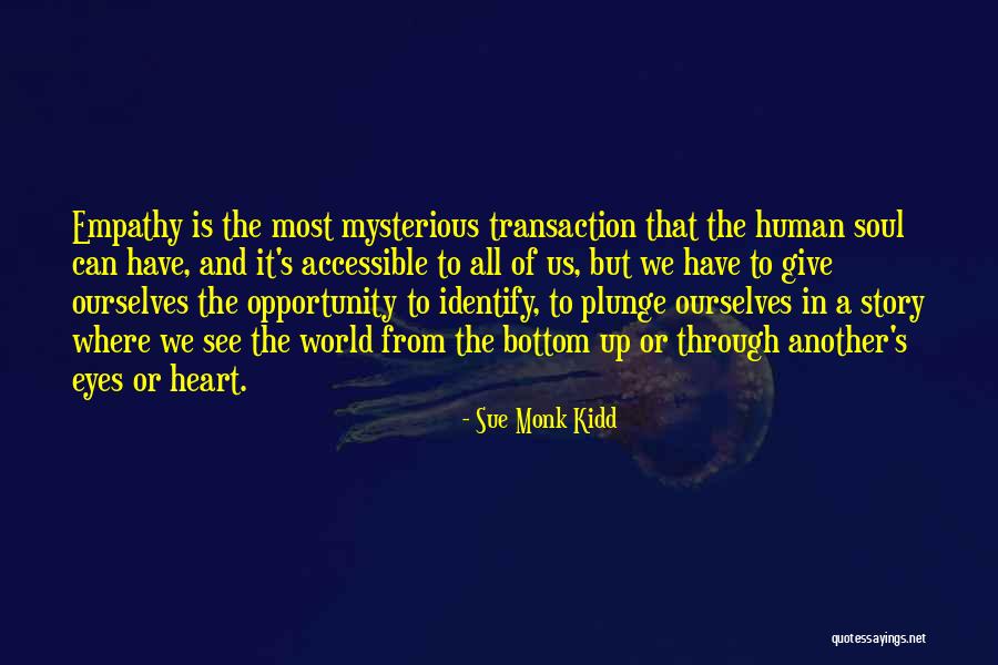 Soul Through The Eyes Quotes By Sue Monk Kidd Soul Through The Eyes Quotes By Sue Monk Kidd