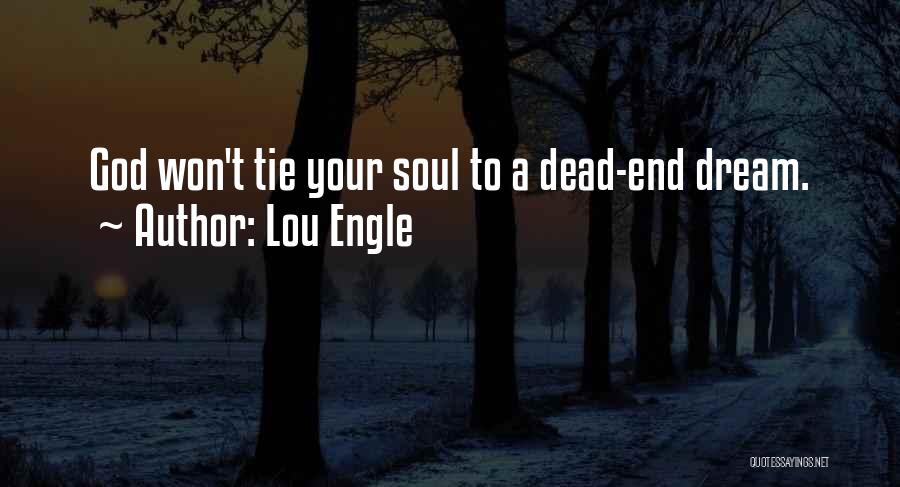 Soul Ties Quotes By Lou Engle