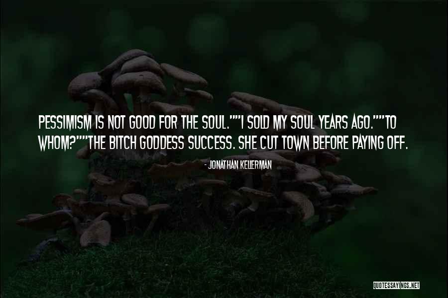 Soul Town Quotes By Jonathan Kellerman Soul Town Quotes By Jonathan Kellerman
