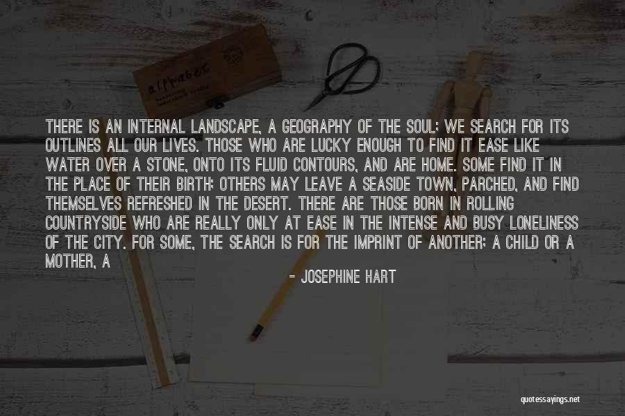 Soul Town Quotes By Josephine Hart Soul Town Quotes By Josephine Hart