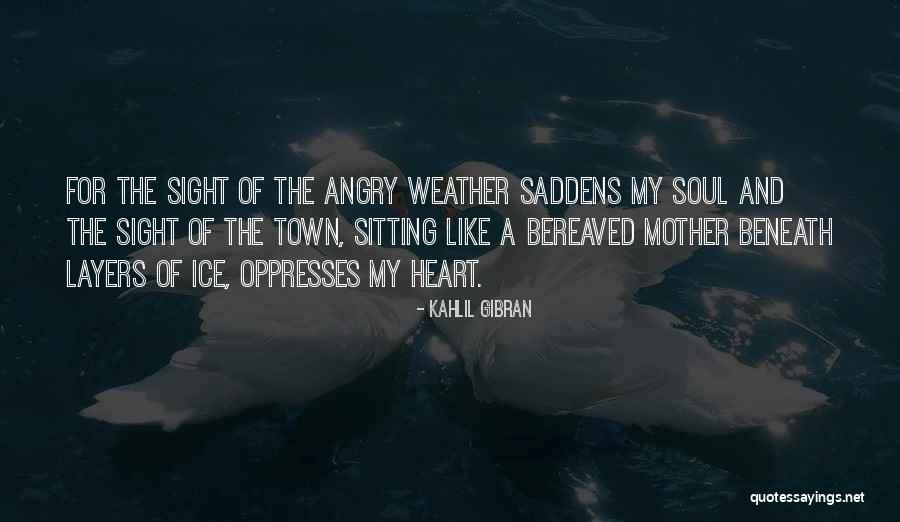 Soul Town Quotes By Kahlil Gibran Soul Town Quotes By Kahlil Gibran