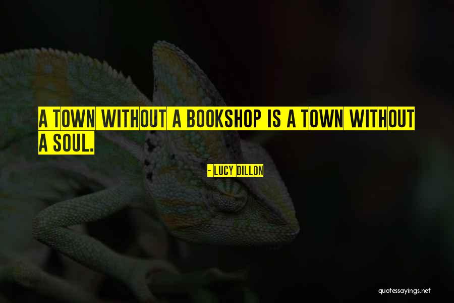 Soul Town Quotes By Lucy Dillon Soul Town Quotes By Lucy Dillon