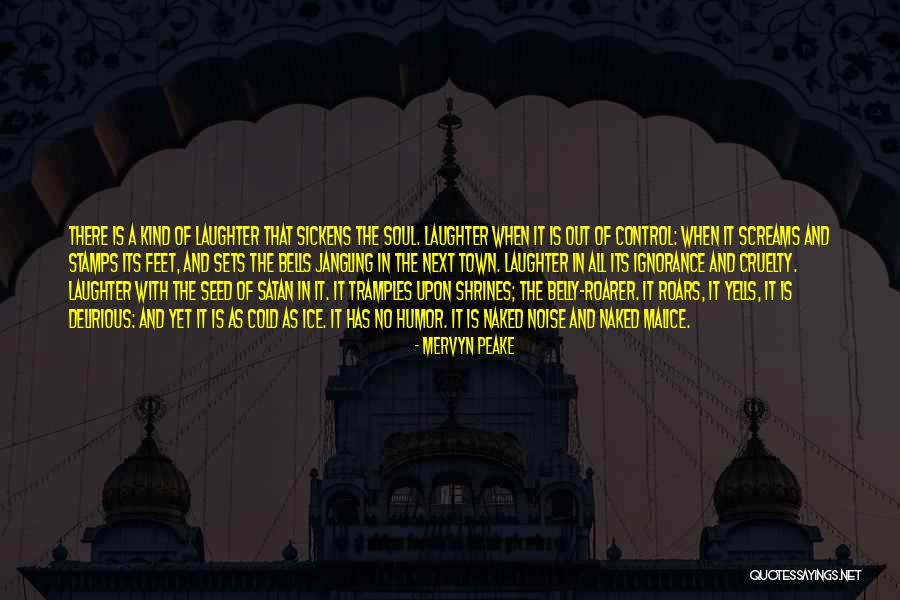 Soul Town Quotes By Mervyn Peake Soul Town Quotes By Mervyn Peake