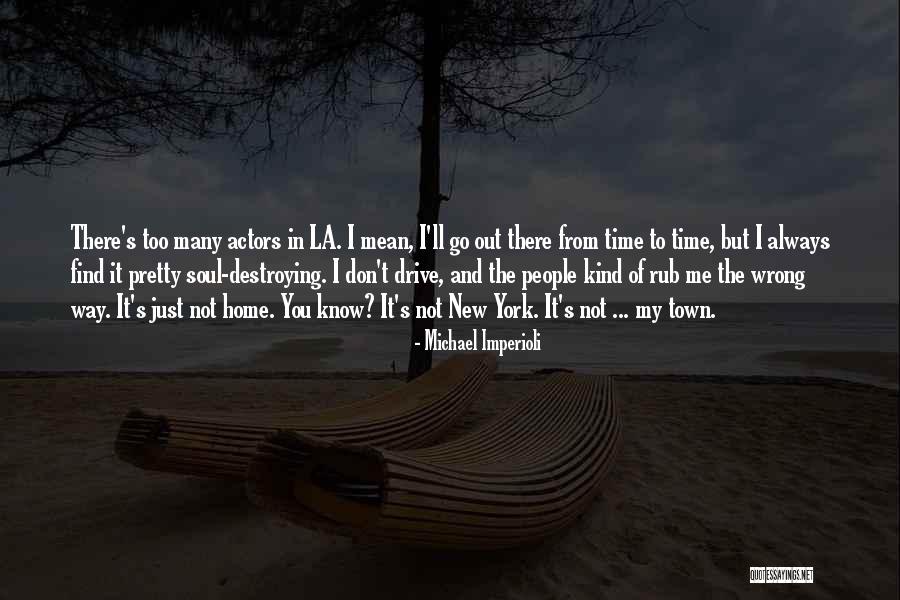 Soul Town Quotes By Michael Imperioli Soul Town Quotes By Michael Imperioli