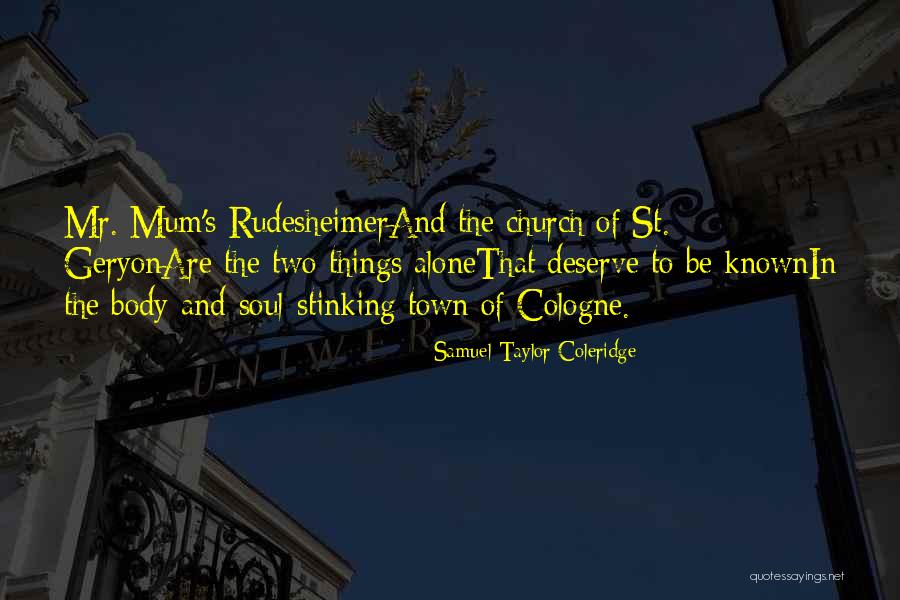 Soul Town Quotes By Samuel Taylor Coleridge Soul Town Quotes By Samuel Taylor Coleridge