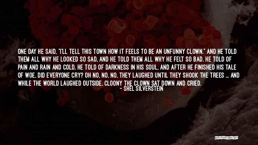 Soul Town Quotes By Shel Silverstein Soul Town Quotes By Shel Silverstein