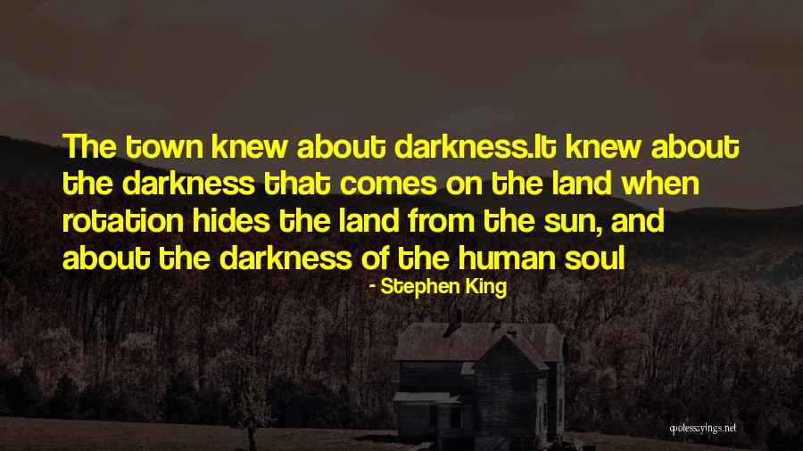 Soul Town Quotes By Stephen King Soul Town Quotes By Stephen King