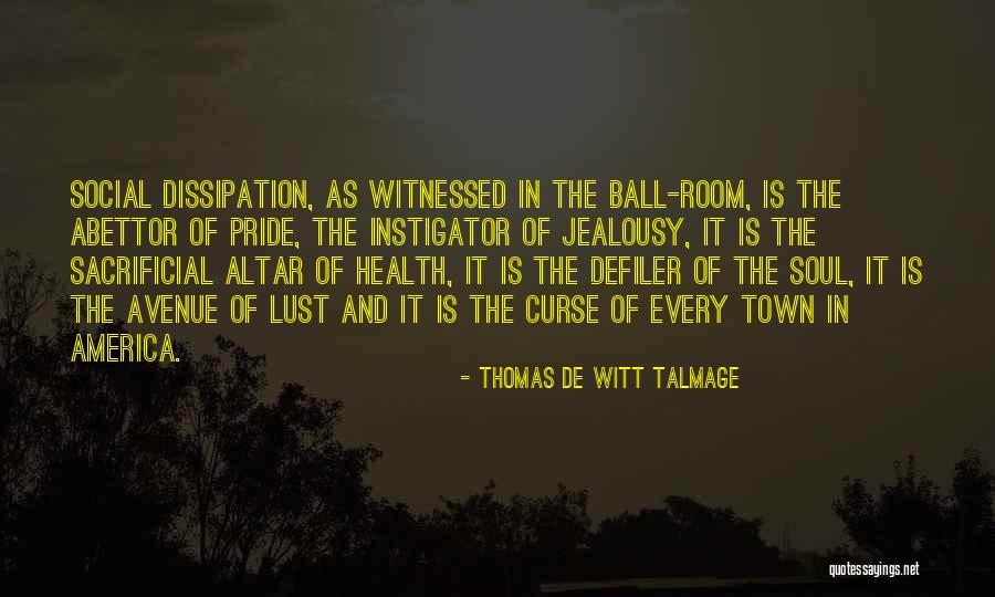 Soul Town Quotes By Thomas De Witt Talmage Soul Town Quotes By Thomas De Witt Talmage