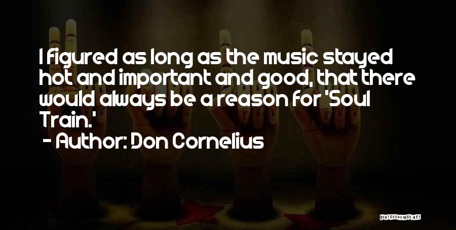 Soul Train Quotes By Don Cornelius